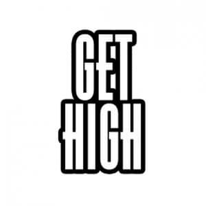 Get High